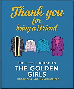 اقرأ The Little Guide to the Golden Girls الكتاب الاليكتروني 