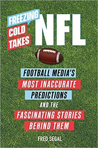 تحميل Freezing Cold Takes: NFL: Football Media&#39;s Most Inaccurate Predictions―and the Fascinating Stories Behind Them