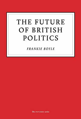 ダウンロード  The Future of British Politics (English Edition) 本