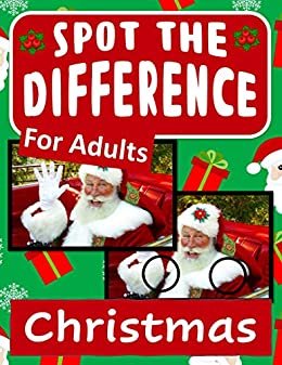 ダウンロード  Spot the Difference Book for Adults - Christmas: Hidden Picture Puzzles for Adults with Holiday Themed Pictures (English Edition) 本