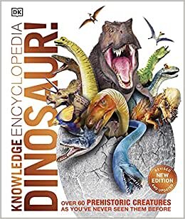 تحميل Knowledge Encyclopedia Dinosaur!: Over 60 Prehistoric Creatures as You&#39;ve Never Seen Them Before