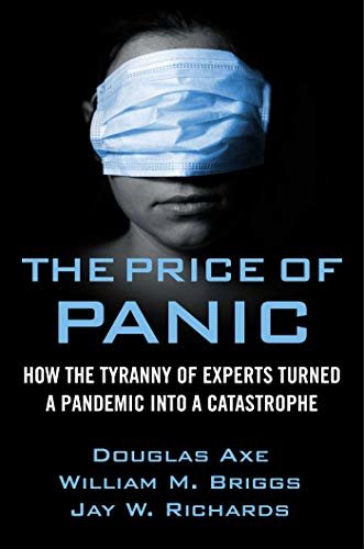 ダウンロード  The Price of Panic: How the Tyranny of Experts Turned a Pandemic into a Catastrophe (English Edition) 本