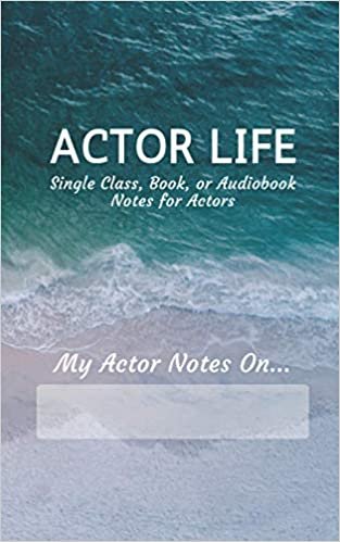 ACTOR LIFE, My Actor Notes On...Single Class, Book, or Audiobook Notes for Actors: (8"x5" - 50 Pages), Journal & Notebook Present - Drama Teacher or Student Gift - Actor Gift - Dad Christmas Gift - Stocking Stuffer, Body of Water Beside Beach Sand Cover