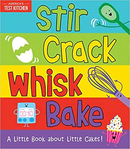 ダウンロード  Stir Crack Whisk Bake: A Little Book About Little Cakes 本
