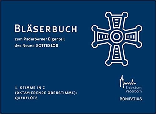 1. Stimme in C (Oktavierende Oberstimme): Querflöte, 2. Oboe: Bläserbuch zum Paderborner Eigenteil des Neuen GOTTESLOB indir