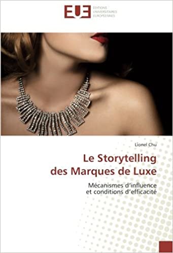 indir Le Storytelling des Marques de Luxe: Mécanismes d’influence et conditions d’efficacité: Mecanismes d&#39;influence et conditions d&#39;efficacite (OMN.UNIV.EUROP.)