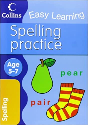 Spelling Practice: Age 5–7 (Collins Easy Learning Age 5-7)