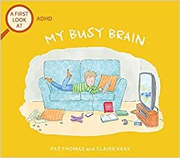 اقرأ A First Look At: ADHD: My Busy Brain الكتاب الاليكتروني 