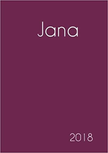 2018: Namenskalender 2018 - Jana - DIN A5 - eine Woche pro Doppelseite