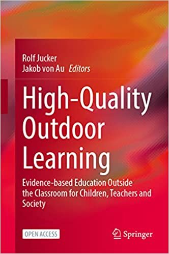 تحميل High-Quality Outdoor Learning: Evidence-based Education Outside the Classroom for Children, Teachers and Society