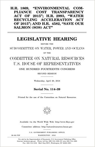 indir H.R. 1869, &quot;Environmental Compliance Cost Transparency Act of 2015&quot;; H.R. 2993, &quot;Water Recycling Acceleration Act of 2015&quot;; and H.R. 4582, &quot;Save Our ... on Water, Power and Oceans of the Committe
