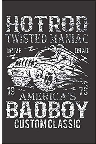 Hotrod Twisted Maniac Drive Drag 1976 America's Badboy Custom Classic: 120 Low Vision Lined Pages - 6" x 9" - Planner, Journal, Notebook, Composition Book, Diary for Women, Men, Teens, and Children