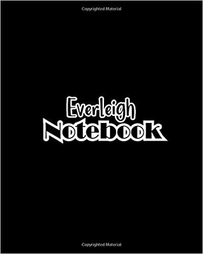 Everleigh Notebook: 100 Sheet 8x10 inches for Notes, Plan, Memo, for Girls, Woman, Children and Initial name on Matte Black Cover indir