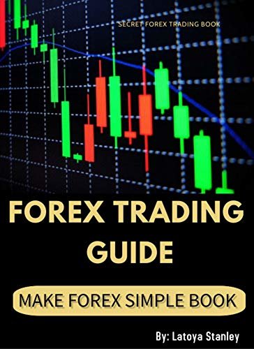 ダウンロード  Forex Trading Guide: Make Forex Simple Book (English Edition) 本