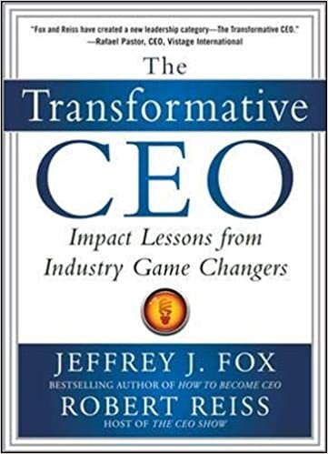 Jeffrey J. Fox The Transformative CEO: IMPACT LESSONS FROM INDUSTRY GAME CHANGERS (BUSINESS BOOKS) تكوين تحميل مجانا Jeffrey J. Fox تكوين