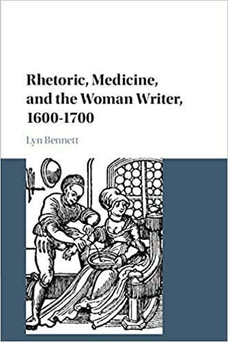 ダウンロード  Rhetoric, Medicine, and the Woman Writer, 1600–1700 本
