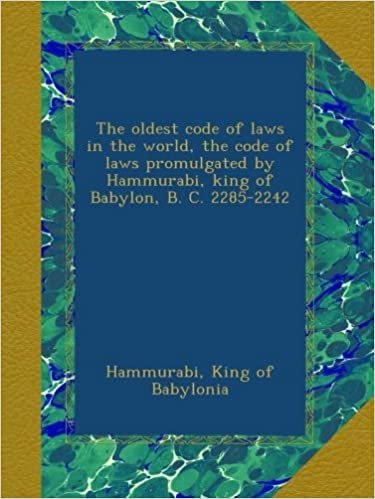 The oldest code of laws in the world, the code of laws promulgated by Hammurabi, king of Babylon, B. C. 2285-2242 indir