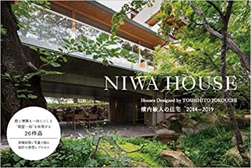 ダウンロード  NIWA HOUSE: Houses Designed by   TOSHIHITO YOKOUCHI 横内敏人の住宅2014-2019 本