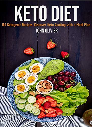 ダウンロード  KETO DIET: 160 Ketogenic Recipes, Discover Keto Cooking with a Meal Plan (English Edition) 本