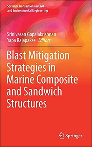 تحميل blast mitigation strategies في البحرية مركب بنيات Sandwich (Springer transactions في Civil وهندسة البيئية)