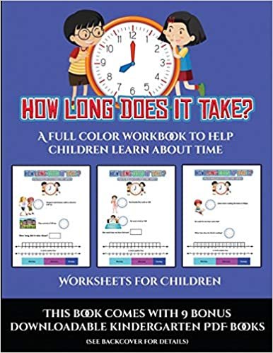 Worksheets for Children (How long does it take?): A full color workbook to help children learn about time indir