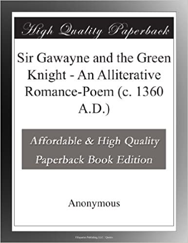 indir Sir Gawayne and the Green Knight - An Alliterative Romance-Poem (c. 1360 A.D.)