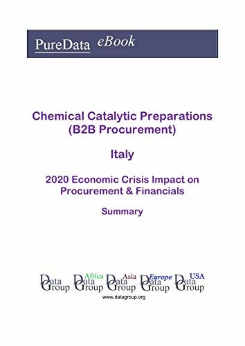 ダウンロード  Chemical Catalytic Preparations (B2B Procurement) Italy Summary: 2020 Economic Crisis Impact on Revenues & Financials (English Edition) 本