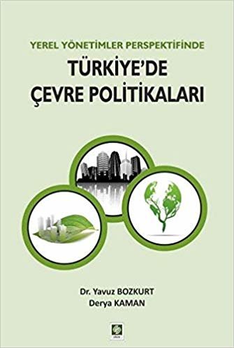 Türkiye'de Çevre Politikaları: Yerel Yönetimler Perspektifinde indir