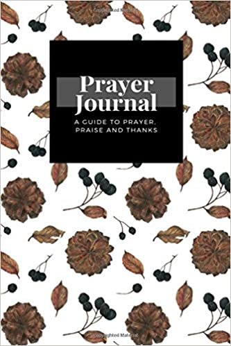 indir My Prayer Journal: A Guide To Prayer, Praise and Thanks: Aronia Pine Cones Christmas design, Prayer Journal Gift, 6x9, Soft Cover, Matte Finish