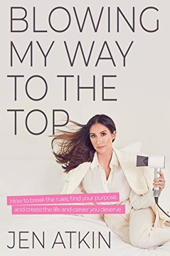 ダウンロード  Blowing My Way to the Top: How to Break the Rules, Find Your Purpose, and Create the Life and Career You Deserve (English Edition) 本
