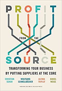 اقرأ Profit from the Source: Transforming Your Business by Putting Suppliers at the Core الكتاب الاليكتروني 