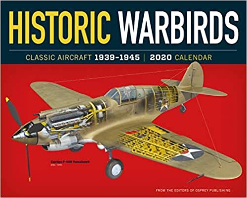 ダウンロード  Historic Warbirds 2020 Calendar: Classic Aircraft 1939-1945 本