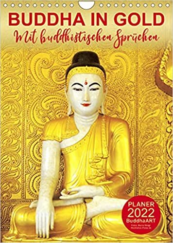 ダウンロード  BUDDHA IN GOLD - Mit buddhistischen Spruechen (Wandkalender 2022 DIN A4 hoch): Planer mit Weisheiten fuer alle Lebenslagen (Planer, 14 Seiten ) 本