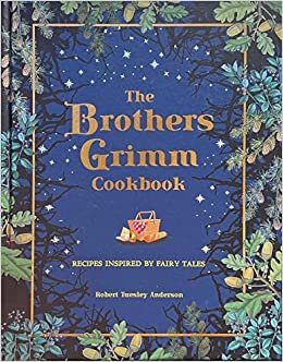 تحميل The Brothers Grimm Cookbook: Recipes Inspired by Fairy Tales