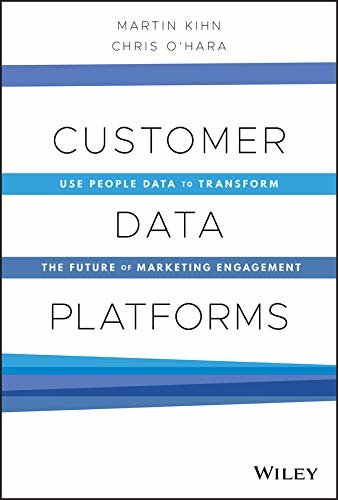 ダウンロード  Customer Data Platforms: Use People Data to Transform the Future of Marketing Engagement (English Edition) 本