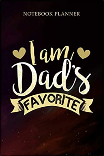 indir Notebook Planner I Am Dad s Favorite Funny Family For Daughter Or Son: 6x9 inch, Daily Journal, Organizer, Tax, Daily, 114 Pages, Finance, Journal