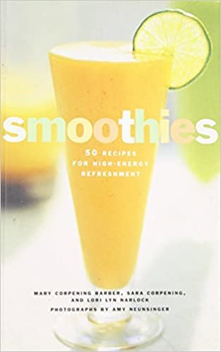 ダウンロード  Smoothies: 50 Recipes for High-Energy Refreshment 本