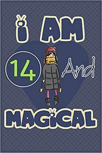 I am 14 and magical: Birthday gift for 14th girls with positive quotes to help her be positive all time/ gift for girl / A Great Gift for Any Girl/space for writing and drawing indir