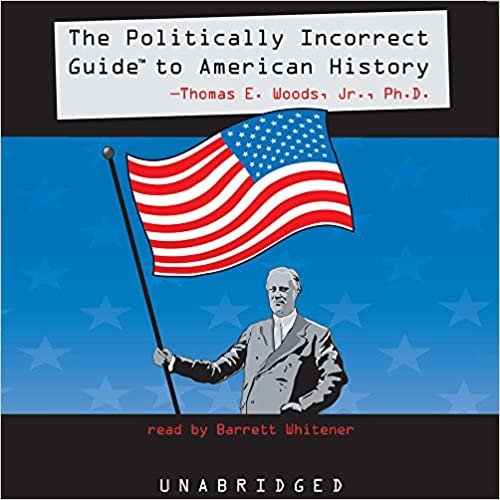 ダウンロード  The Potically Incorrect Guide to American History: A New York Times Best-seller 本