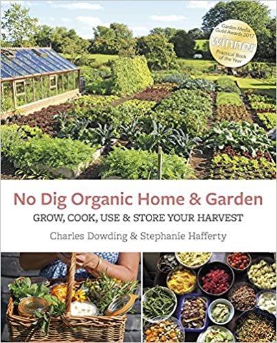 ダウンロード  No Dig Organic Home & Garden: Grow, Cook, Use & Store Your Harvest 本