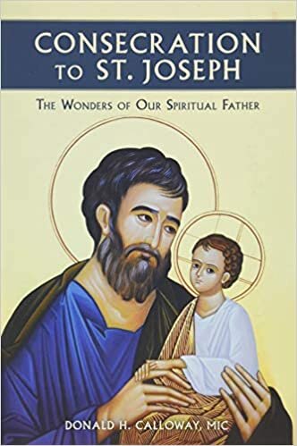 تحميل Consecration to St. Joseph: The Wonders of Our Spiritual Father