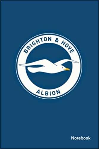 Jessica Evans Brighton Notebook / Journal / Daily Planner / Notepad / Diary: Brighton & Hove Albion FC, Composition Book, 100 pages, Lined, 6x9, For Brighton & Hove Albion Football Fans تكوين تحميل مجانا Jessica Evans تكوين