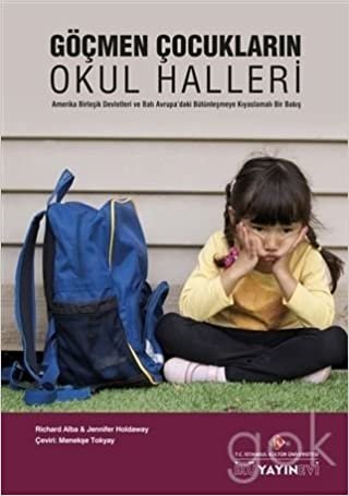 Göçmen Çocukların Okul Halleri: ABD ve Batı Avrupa’daki Bütünleşmeye Kıyaslamalı Bir Bakış indir