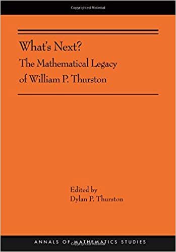 ダウンロード  What's Next: The Mathematical Legacy of William P. Thurston (Annals of Mathematics Studies) 本