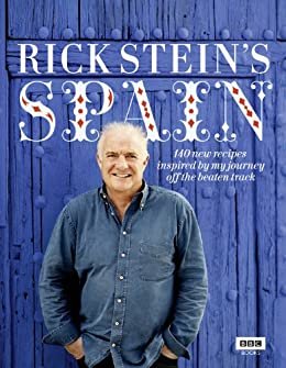 ダウンロード  Rick Stein's Spain: 140 new recipes inspired by my journey off the beaten track (English Edition) 本