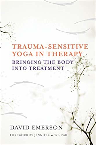 اقرأ Trauma-Sensitive Yoga in Therapy: Bringing the Body into Treatment الكتاب الاليكتروني 
