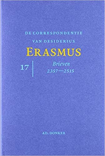 Correspondentie van Erasmus deel 17 (De correspondentie van Desiderius Erasmus: Brieven 2357 - 2515) indir