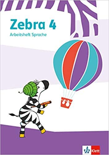 Zebra 4. Arbeitsheft Sprache: Arbeitsheft Sprache Klasse 4