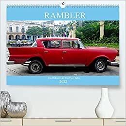ダウンロード  Rambler - Ein Oldtimer der Fuenfziger Jahre (Premium, hochwertiger DIN A2 Wandkalender 2022, Kunstdruck in Hochglanz): Verschiedene Modelle des US-Oldtimers Rambler (Monatskalender, 14 Seiten ) 本