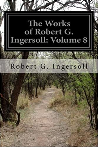 indir The Works of Robert G. Ingersoll: Volume 8